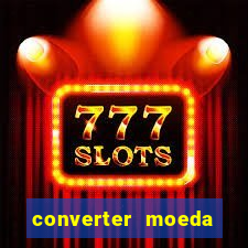 converter moeda cruzeiro para real